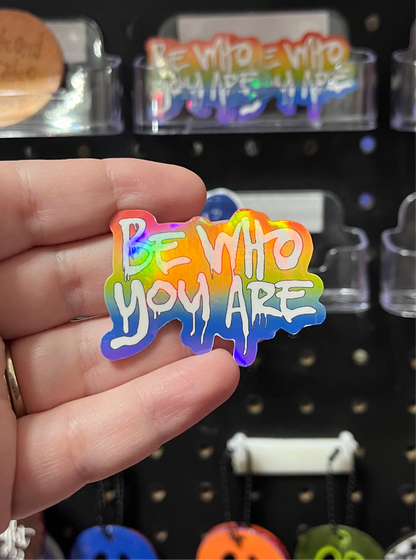 Be Who You Are Rainbow Vinyl Sticker