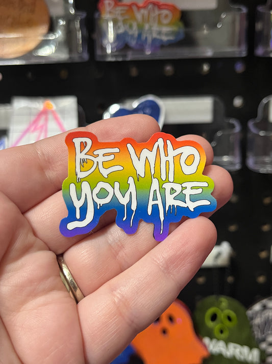 Be Who You Are Rainbow Vinyl Sticker