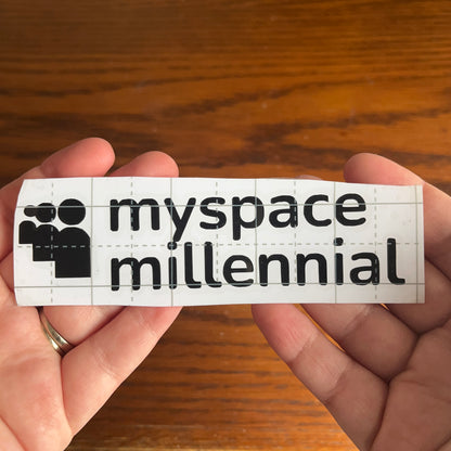 MySpace Millennial Permanent Vinyl Decal