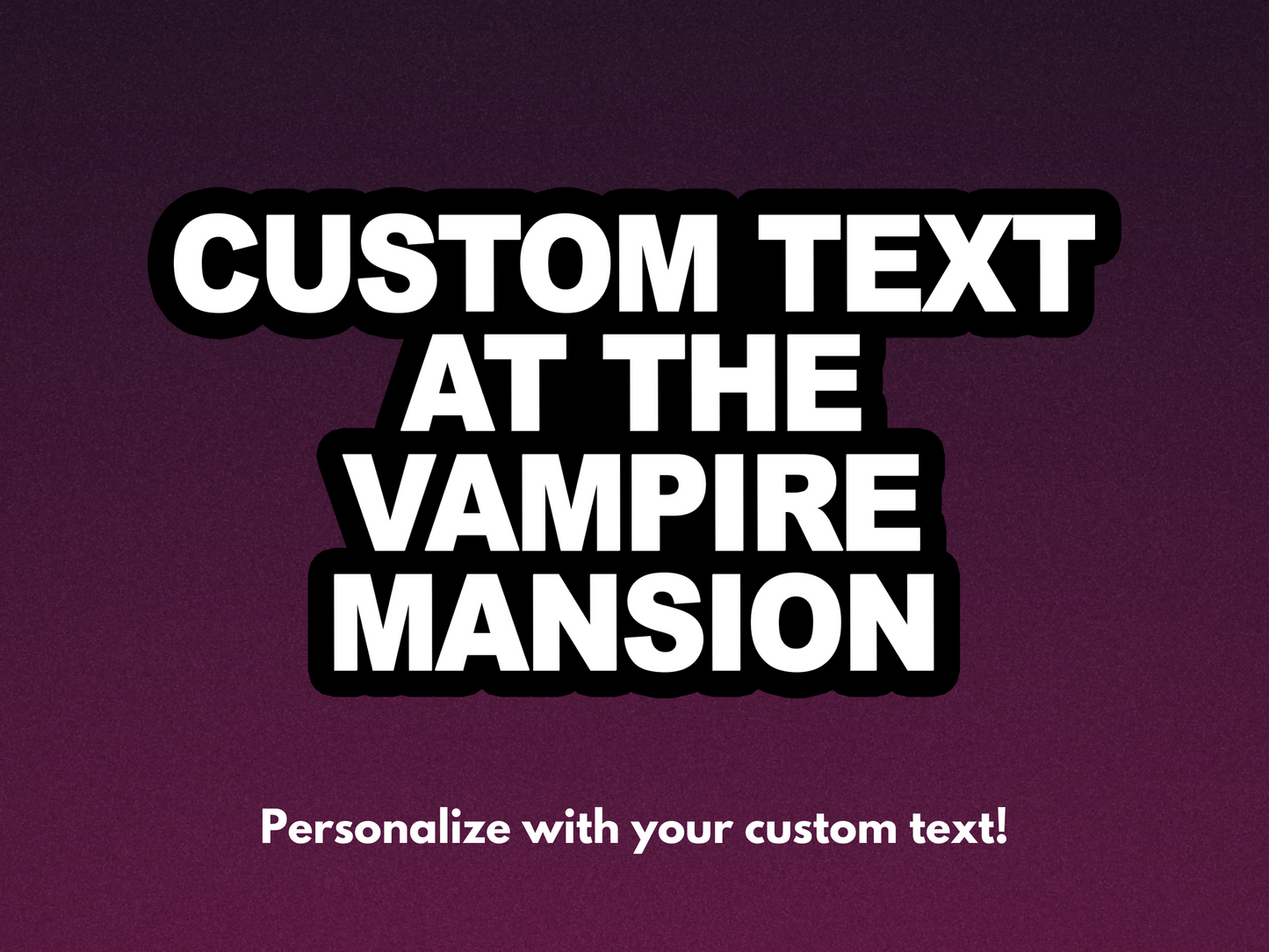 Custom 'Vampire Mansion' Sticker