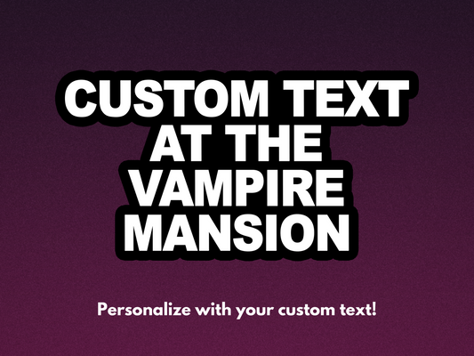 Custom 'Vampire Mansion' Sticker